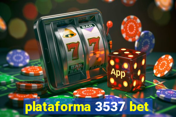 plataforma 3537 bet